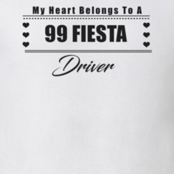 My Heart Belongs To A 1999 Fiesta Driver Light Color T Shirt