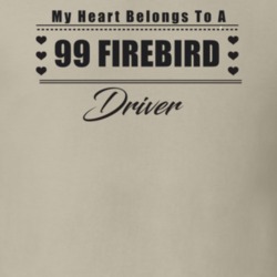 My Heart Belongs To A 1999 Firebird Driver Light Color T Shirt