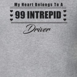My Heart Belongs To A 1999 Intrepid Driver Light Color T Shirt