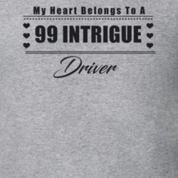 My Heart Belongs To A 1999 Intrigue Driver Light Color T Shirt
