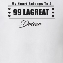My Heart Belongs To A 1999 Lagreat Driver Light Color T Shirt