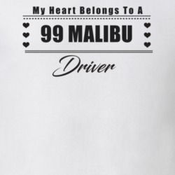 My Heart Belongs To A 1999 Malibu Driver Light Color T Shirt