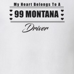 My Heart Belongs To A 1999 Montana Driver Light Color T Shirt