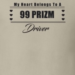 My Heart Belongs To A 1999 Prizm Driver Light Color T Shirt