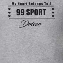 My Heart Belongs To A 1999 Sport Driver Light Color T Shirt