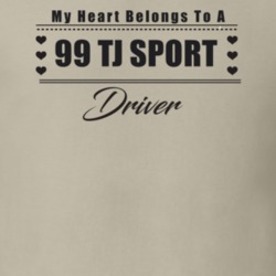 My Heart Belongs To A 1999 Tj Sport Driver Light Color T Shirt
