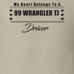 My Heart Belongs To A 1999 Wrangler Tj Driver Light Color T Shirt