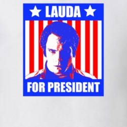 Niki Lauda For President Rush Character Parody Election T Shirt
