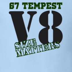 1967 Tempest V8 Size Matters Light Color Muscle Car T Shirt