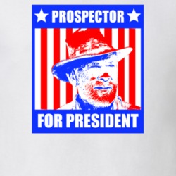 Prospector For President Vanishing Point Character Parody Election T S
