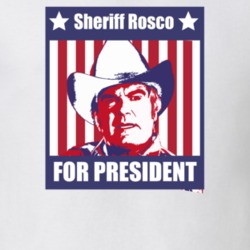 Sheriff Rosco Coltrane For President The Dukes Of hazzard Character Pa