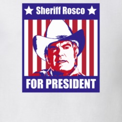 Sheriff Rosco Coltrane For President The Dukes Of Hazzard Character Pa