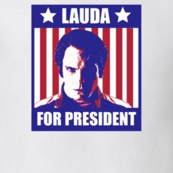 Niki Lauda For President Rush Character Parody Election T Shirt