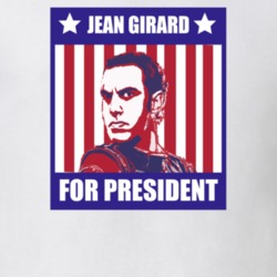 Jean Girard For President Talladega Nights Character Parody Election T