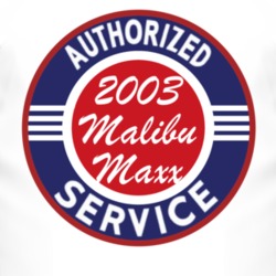 Authorized Service 2003 Chevy Malibu Maxx T Shirt