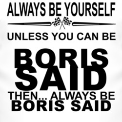 Always Be Yourself Unless You Can Be Boris Said Funny T Shirt