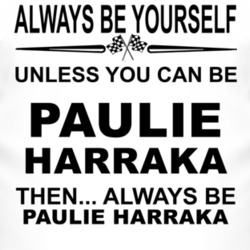 Always Be Yourself Unless You Can Be Paulie Harraka Funny T Shirt