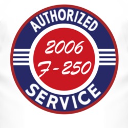 Authorized Service 2006 F-250 T Shirt