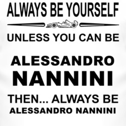 Always Be Yourself Unless You Can Be Alessandro Nannini Funny T Shirt