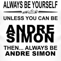 Always Be Yourself Unless You Can Be Andr? Simon Funny T Shirt