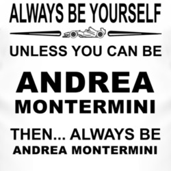 Always Be Yourself Unless You Can Be Andrea Montermini Funny T Shirt