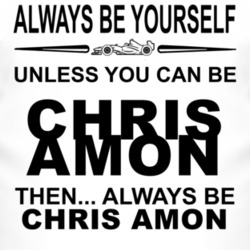 Always Be Yourself Unless You Can Be Chris Amon Funny T Shirt