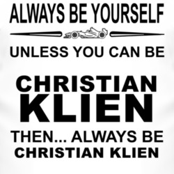 Always Be Yourself Unless You Can Be Christian Klien Funny T Shirt
