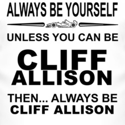 Always Be Yourself Unless You Can Be Cliff Allison Funny T Shirt