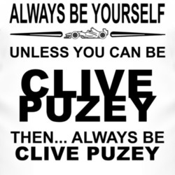 Always Be Yourself Unless You Can Be Clive Puzey Funny T Shirt