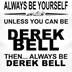Always Be Yourself Unless You Can Be Derek Bell Funny T Shirt