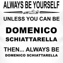 Always Be Yourself Unless You Can Be Domenico Schiattarella Funny T Sh