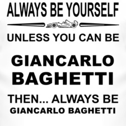 Always Be Yourself Unless You Can Be Giancarlo Baghetti Funny T Shirt