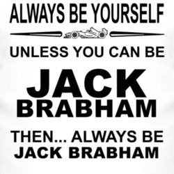 Always Be Yourself Unless You Can Be Jack Brabham Funny T Shirt