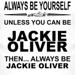 Always Be Yourself Unless You Can Be Jackie Oliver Funny T Shirt