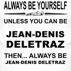 Always Be Yourself Unless You Can Be Jean-Denis D?l?traz Funny T Shirt