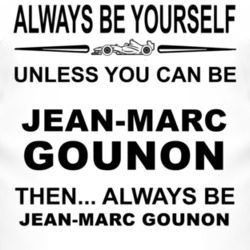 Always Be Yourself Unless You Can Be Jean-Marc Gounon Funny T Shirt