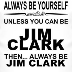 Always Be Yourself Unless You Can Be Jim Clark Funny T Shirt
