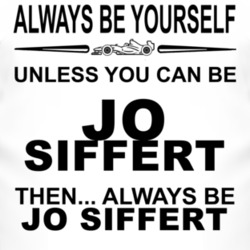 Always Be Yourself Unless You Can Be Jo Siffert Funny T Shirt