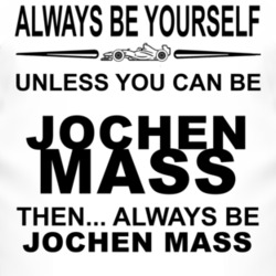 Always Be Yourself Unless You Can Be Jochen Mass Funny T Shirt