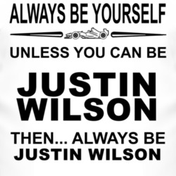 Always Be Yourself Unless You Can Be Justin Wilson Funny T Shirt