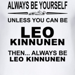 Always Be Yourself Unless You Can Be Leo Kinnunen Funny T Shirt