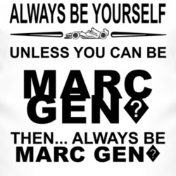 Always Be Yourself Unless You Can Be Marc Gen? Funny T Shirt