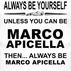 Always Be Yourself Unless You Can Be Marco Apicella Funny T Shirt