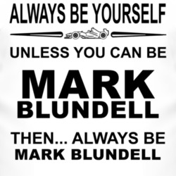 Always Be Yourself Unless You Can Be Mark Blundell Funny T Shirt