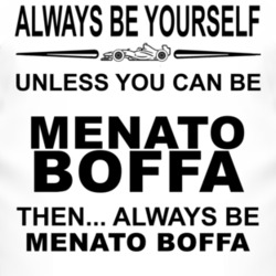 Always Be Yourself Unless You Can Be Menato Boffa Funny T Shirt