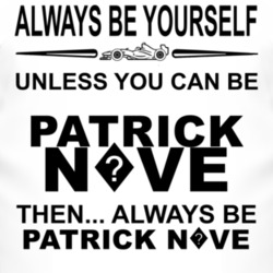 Always Be Yourself Unless You Can Be Patrick N?ve Funny T Shirt