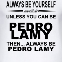 Always Be Yourself Unless You Can Be Pedro Lamy Funny T Shirt