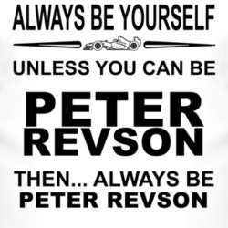Always Be Yourself Unless You Can Be Peter Revson Funny T Shirt