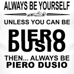 Always Be Yourself Unless You Can Be Piero Dusio Funny T Shirt