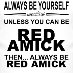 Always Be Yourself Unless You Can Be Red Amick Funny T Shirt